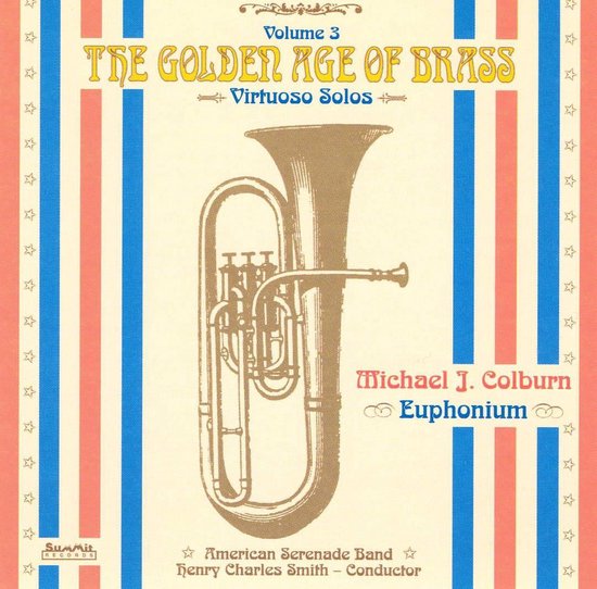Golden Age of Brass, Vol. 3 Virtuoso Solos with Band, Colburn