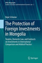 European Yearbook of International Economic Law 2 - The Protection of Foreign Investments in Mongolia