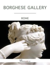 Borghese Gallery, Rome - An Ebook Guide