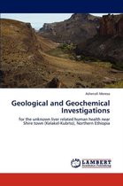 Geological and Geochemical Investigations