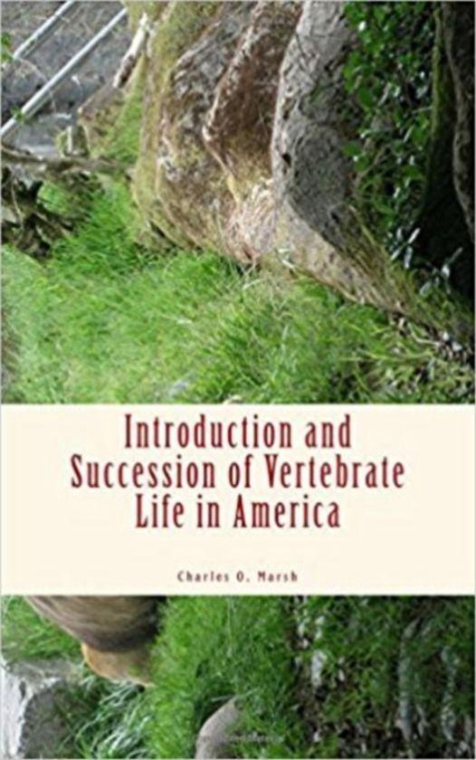 Introduction and Succession of Vertebrate Life in America - cover