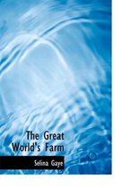The Great World's Farm