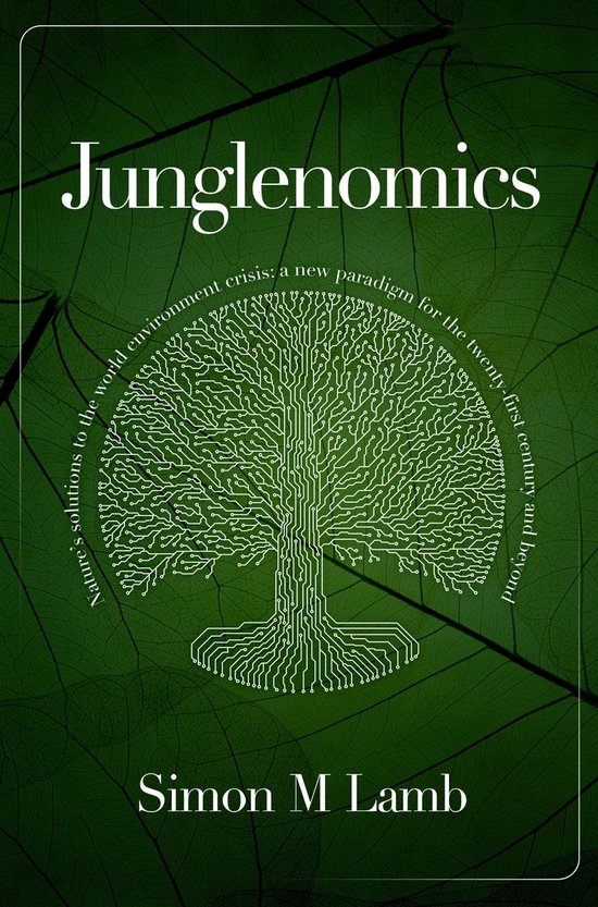 Junglenomics: Nature's Solutions to the World Environment Cr ... - cover
