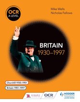 OCR A Level History - OCR A Level History: Britain 1930–1997