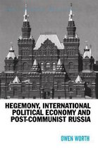 Hegemony, International Political Economy and Post-Communist Russia