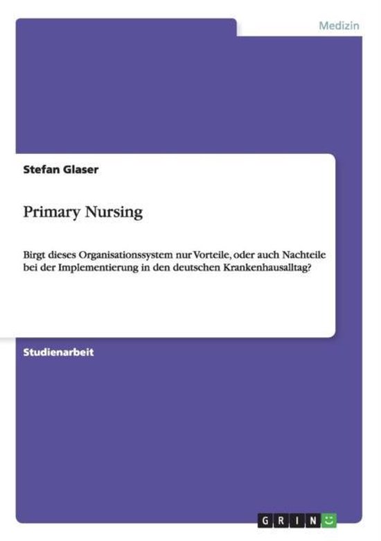 Primary Nursing, Stefan Glaser | 9783656239086 | Boeken | bol.com