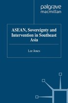 Critical Studies of the Asia-Pacific - ASEAN, Sovereignty and Intervention in Southeast Asia