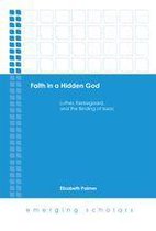 Emerging Scholars - Faith in a Hidden God: Luther, Kierkegaard, and the Binding of Isaac