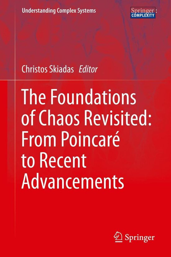 Understanding Complex Systems - The Foundations of Chaos Revisited 