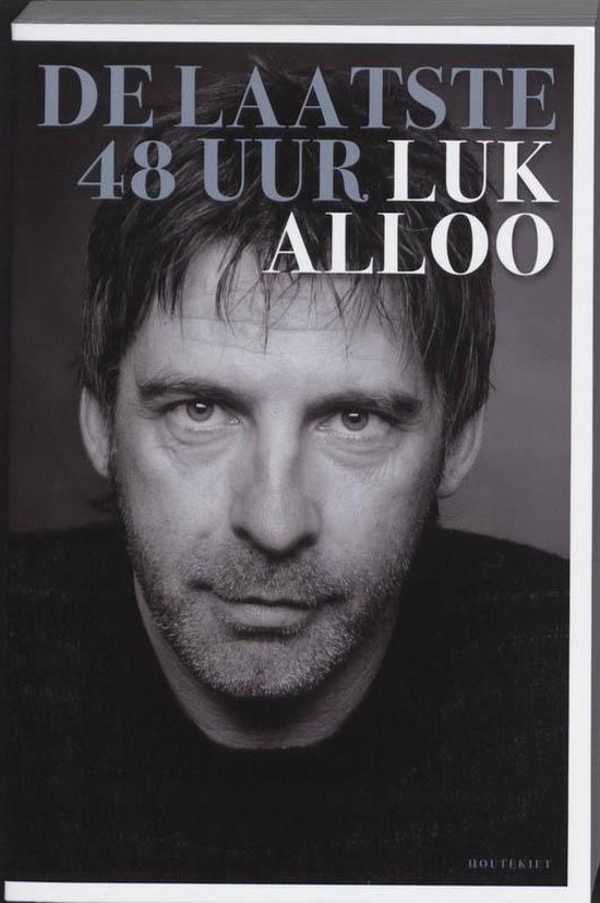 Zwart-wit portret van Luk Alloo met de titel 'DE LAATSTE 48 UUR LUK ALLOO'.