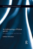 Routledge Studies in Anthropology - An Anthropology of Robots and AI