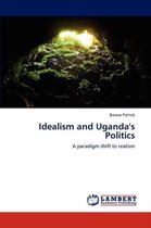 Idealism and Uganda's Politics