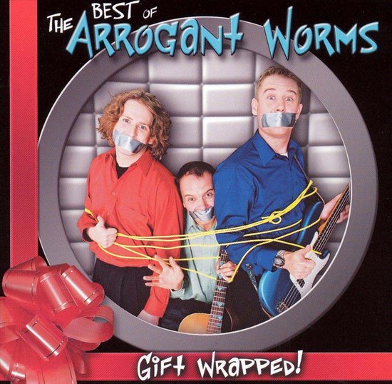 Gift Wrapped: The Best of the Arrogant Worms, The Arrogant Worms | CD
