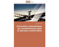 Extraction automatique de connaissances pour la décision multicritère