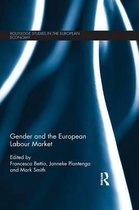 Routledge Studies in the European Economy- Gender and the European Labour Market