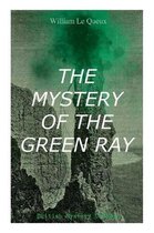 THE MYSTERY OF THE GREEN RAY (British Mystery Classic)