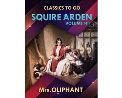 Classics To Go - Squire Arden Volume I-III