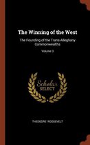 THE WINNING OF THE WEST: THE FOUNDING OF