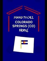 Proud To Call Colorado Springs (CO) Home
