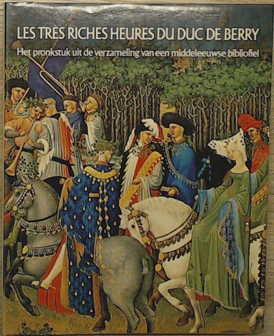 9789061130468 - Les trÃ¨s riches heures du Duc de Berry