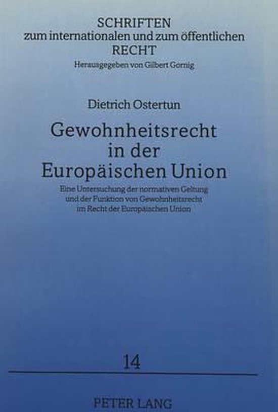 Gewohnheitsrecht in Der Europaeischen Union, Dietrich Ostertun, Ostertun
