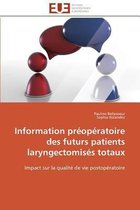 Information préopératoire des futurs patients laryngectomisés totaux