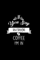 If You Say Beatboxing and Coffee I'm In