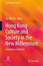 The Humanities in Asia 4 - Hong Kong Culture and Society in the New Millennium