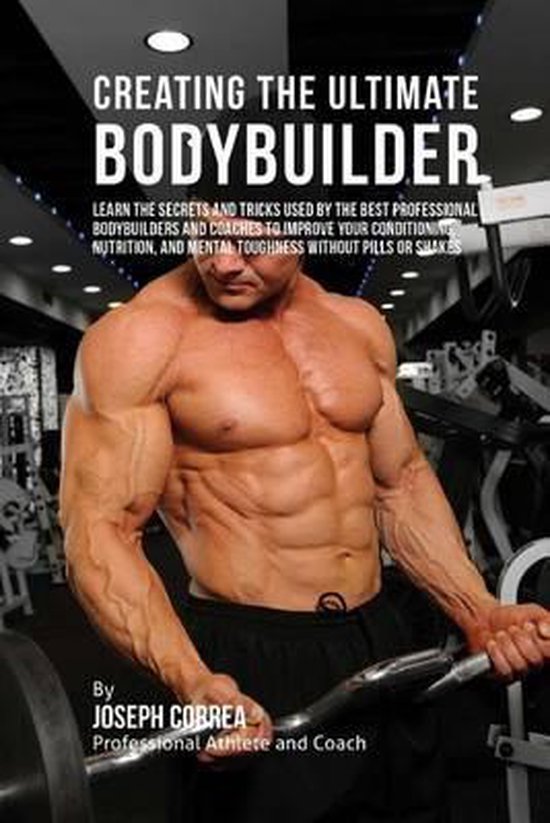 Creating the Ultimate Bodybuilder - cover
