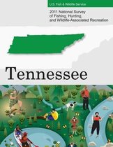 2011 National Survey of Fishing, Hunting, and Wildlife-Associated Recreation?tennessee