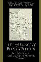 Dynamics of Russian Politics, Volume 1