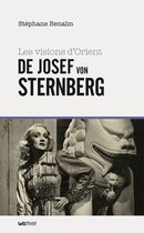 Thèses/Essais - Les Visions d'Orient de Josef von Sternberg