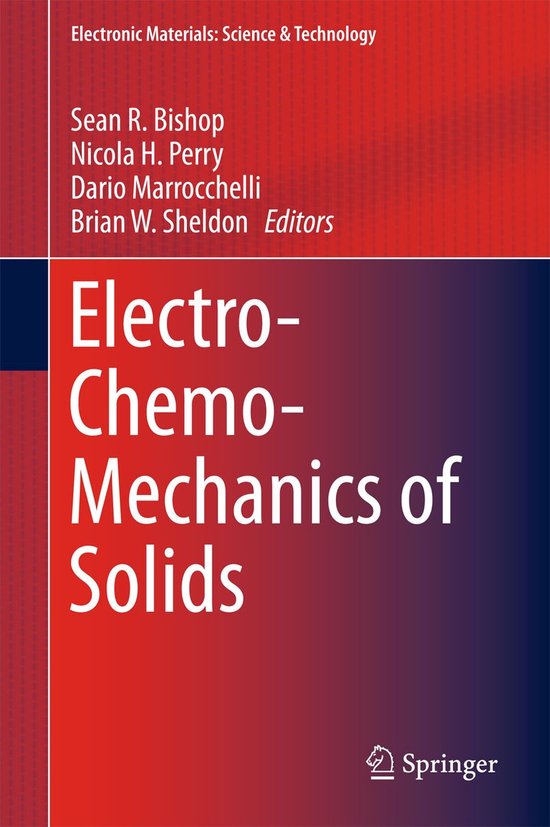 Electronic Materials Science & Technology ElectroChemoMechanics of Solids...