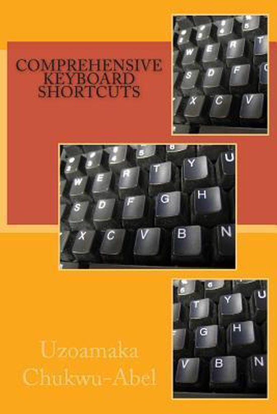 Comprehensive Keyboard Shortcuts  9781508630807  Uzoamaka Chukwu-Abel  Boeken  bol.com