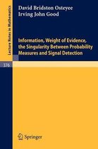 Information, Weight of Evidence. The Singularity Between Probability Measures and Signal Detection