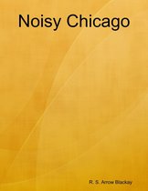 Noisy Chicago