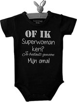Baby rompertje zwart met tekst opdruk Of ik superwoman ken? Je bedoelt gewoon mijn oma!  | korte mouw | zwart wit | maat 62/68