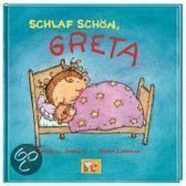 Schlaf schön, Greta