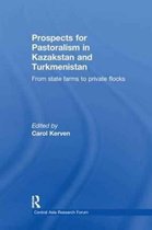 Central Asia Research Forum- Prospects for Pastoralism in Kazakstan and Turkmenistan