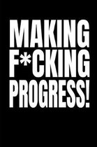 Making F*cking Progress!