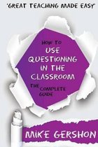 How to Use Questioning in the Classroom