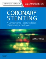 Coronary Stenting: A Companion To Topol'S Textbook Of Interv