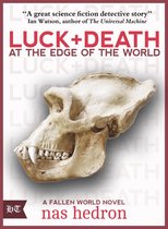 The Fallen World Books - Luck and Death at the Edge of the World