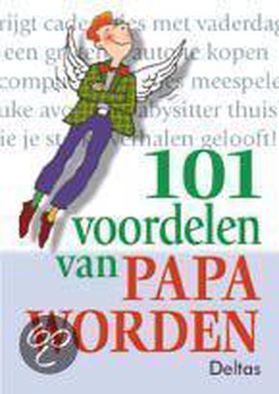 Cover van het boek '101 voordelen van papa worden' van Greet Bauweleers