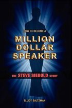 How to Become a Million Dollar Speaker