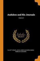 Audubon and His Journals; Volume 2
