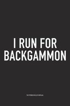 I Run for Backgammon