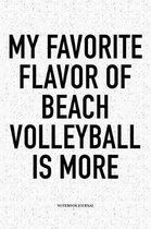 My Favorite Flavor of Beach Volleyball Is More