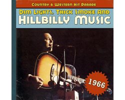 Dim Lights, Thick Smoke And Hillbilly Music 1966