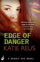 Deadly Ops - Edge Of Danger: Deadly Ops 4 (A series of thrilling, edge-of-your-seat suspense)